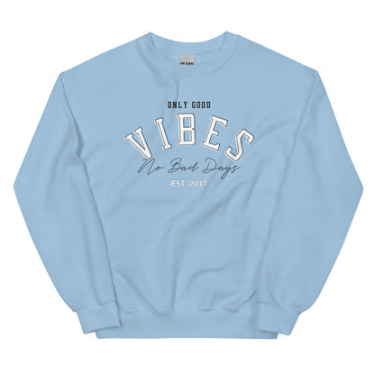 No Bad Days Sweatshirt